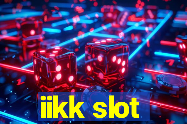 iikk slot